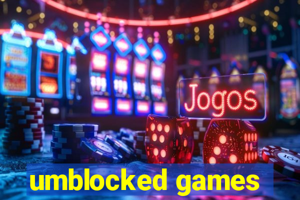 umblocked games